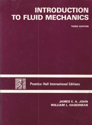 james e. a. john i william l. haberman: introduction to fluid mechanics