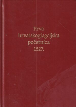 dražen budiša (ur.): prva hrvatskoglagoljska početnica 1527.