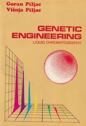 goran piljac i višnja piljac: genetic engineering - liquid chromatography