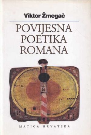 viktor Žmegač: povijesna poetika romana