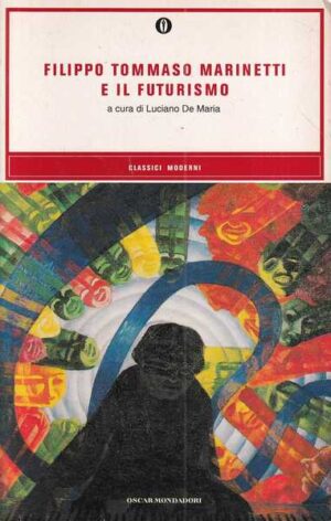 filippo tommaso marinetti: e il futurismo