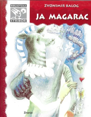 Zvonimir Balog: Ja magarac