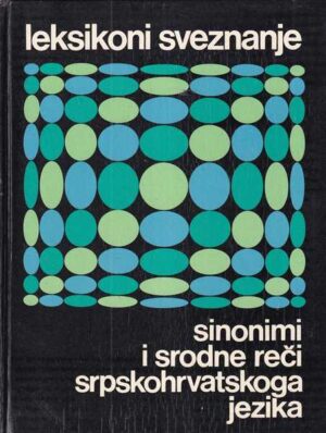 vladislav ilić (ur.): sinonimi i srodne reči srpskohrvatskoga jezika