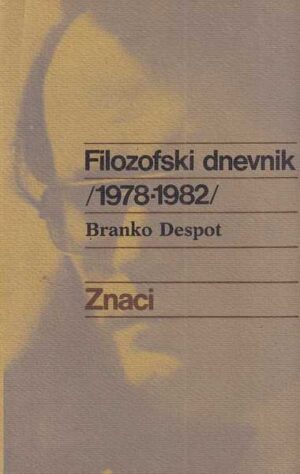 branko despot: filozofski dnevnik (1978-1982)