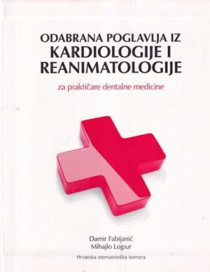 damir fabijanić i mihajlo lojpur: odabrana poglavlja iz kardiologije i reanimatologije
