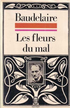 baudelaire: les fleurs du mal
