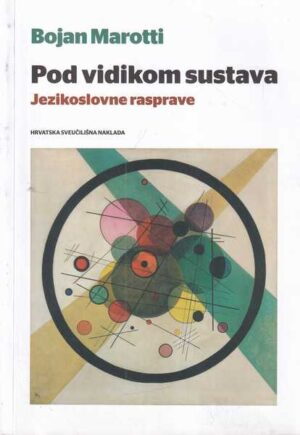 bojan marotti: pod vidikom sustava - jezikoslovne rasprave