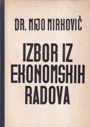 mijo mirković: izbor iz ekonomskih radova 1-2