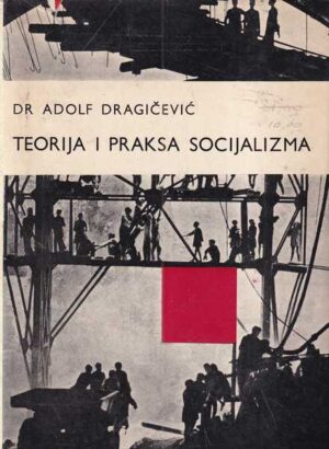 adolf dragičević: teorija i praksa socijalizma