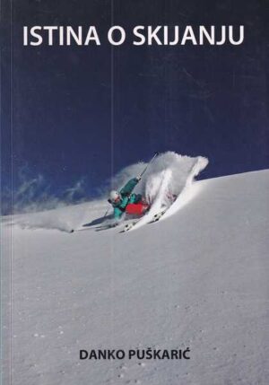 danko puškarić: istina o skijanju