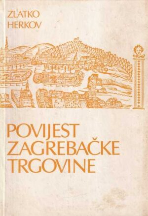 zlatko herkov: povijest zagrebačke trgovine