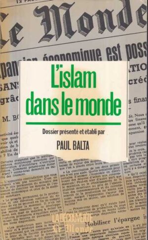 paul balta (ur.): l'islam dans le monde