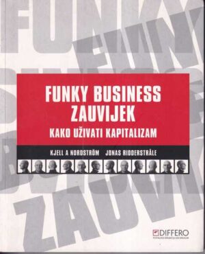 kjell a. nordstroem, jonas ridderstraale: funky business zauvijek