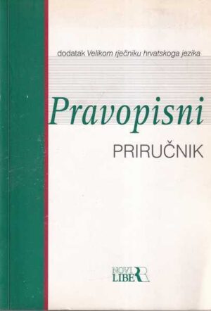pravopisni priručnik / priredila ljiljana jojić