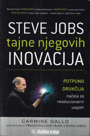 carmine gallo: steve jobs - tajne njegovih inovacija