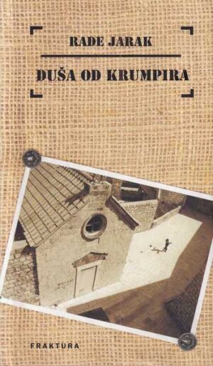 rade jarak: duša od krumpira