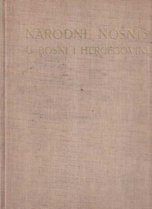zorislava Čulić: narodne nošnje u bosni i hercegovini