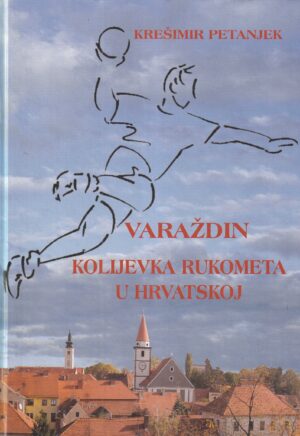 kreŠimir petanjek: varaŽdin kolijevka rukometa u hrvatskoj