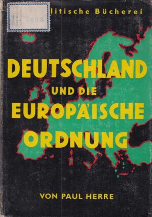 paul herre: deutschland und die europaeische ordnung