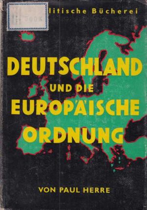 paul herre: deutschland und die europaeische ordnung