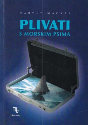 harvey mackay: plivati s morskim psima