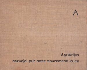 dušan grabrijan: razvojni put naše savremene kuće