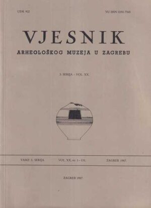 vjesnik arheoloŠkog muzeja u zagrebu, 3. serija - sv. xx
