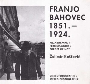 Želimir koščević: franjo bahovec 1851.-1924.