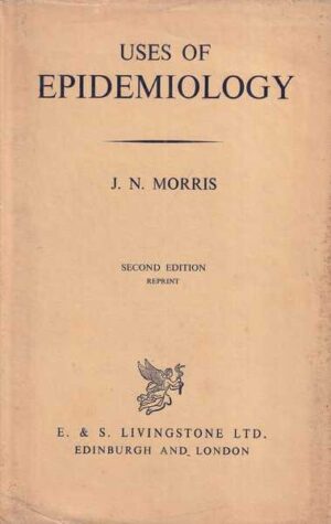 j. n. morris: uses of epidemiology