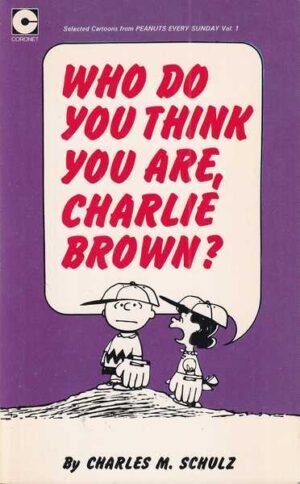 charles m. schulz: who do you think you are, charlie brown? br. 4