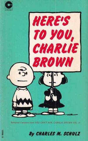 charles m. schulz: here's to you, charlie brown br. 13
