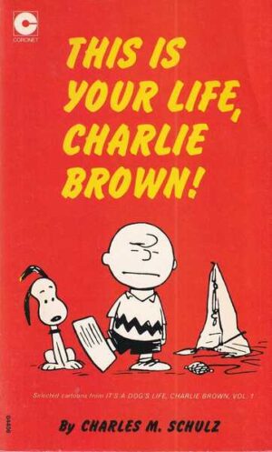 charles m. schulz: this is your life, charlie brown! br. 8
