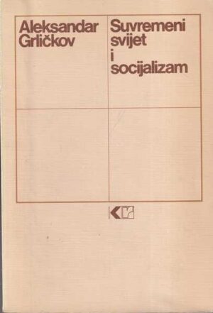 aleksandar grličkov: suvremeni svijet i socijalizam