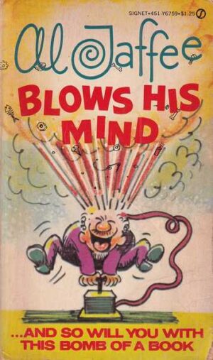 al jaffee: al jaffee blows his mind