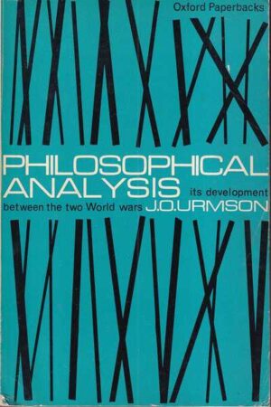 j. o. urmson: philosophical analysis - its development between the two world wars