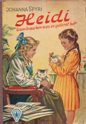 johanna spyri: heidi kann brauchen was es gelernt hat