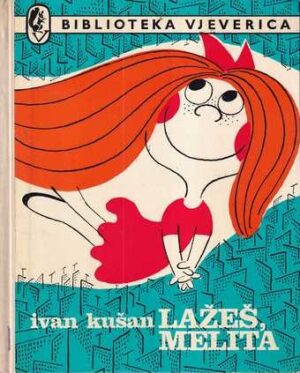 ivan kušan: lažeš, melita