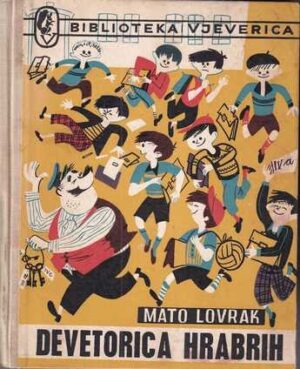 mato lovrak: devetorica hrabrih