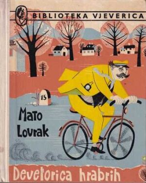 mato lovrak: devetorica hrabrih