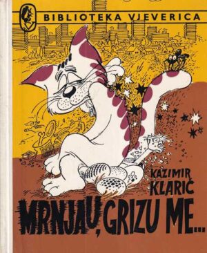 kazimir klarić: mrnjau, grizu me...