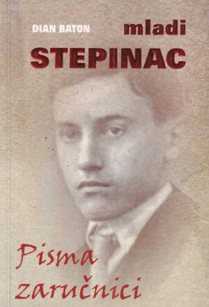 dian baton: mladi stepinac - pisma zaručnici