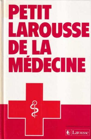 andre domart i jacques bourneuf: petit larousse de la medicine