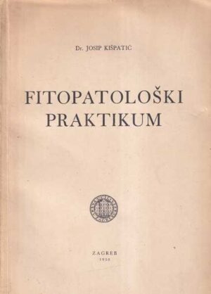 josip kišpatić: fitopatološki praktikum