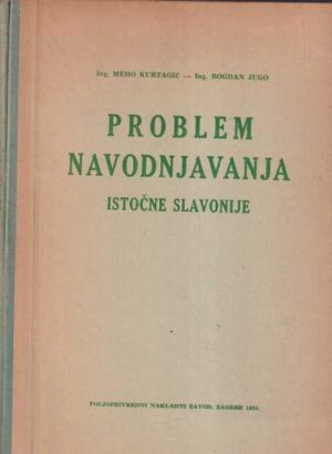 meho kurtagić i bogdan jugo: problem navodnjavanja istočne slavonije