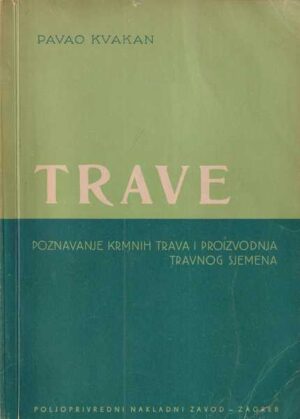 pavao kvakan: trave - poznavanje krmnih trava i proizvodnja travnog sjemena