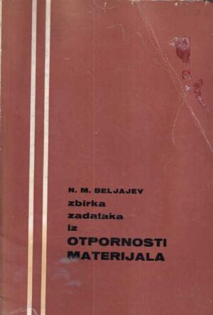 n. m. beljajev: zbrika zadataka iz otpornosti materijala