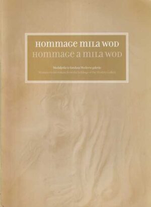 tatijana gareljić: hommage a mila wod - medaljerke iz fundusa moderne galerije