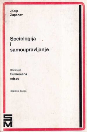 josip Županov: sociologija i samoupravljanje