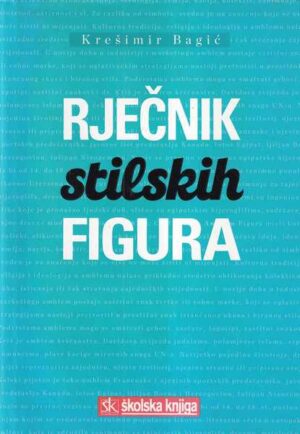 krešimir bagić: rječnik stilskih figura