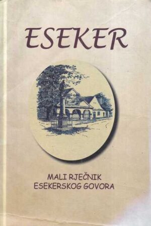 nikola Đuretić: esker - mali rječnik eskerskog govora